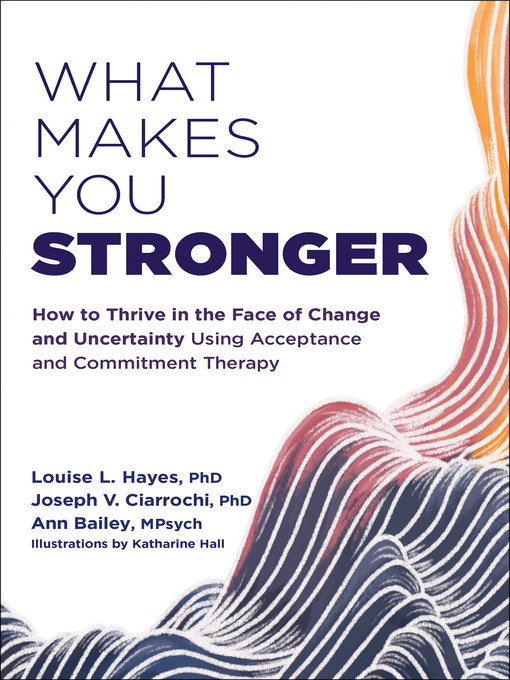 Title details for What Makes You Stronger by Louise L. Hayes - Wait list